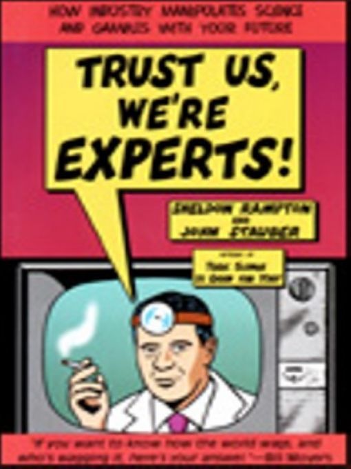 Title details for Trust Us, We're Experts by Sheldon Rampton - Available